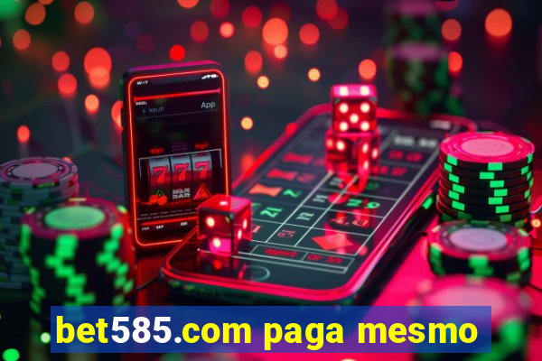 bet585.com paga mesmo